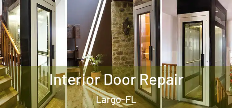 Interior Door Repair Largo-FL
