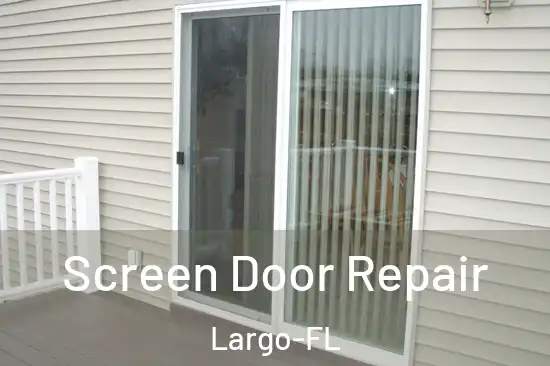  Screen Door Repair Largo-FL